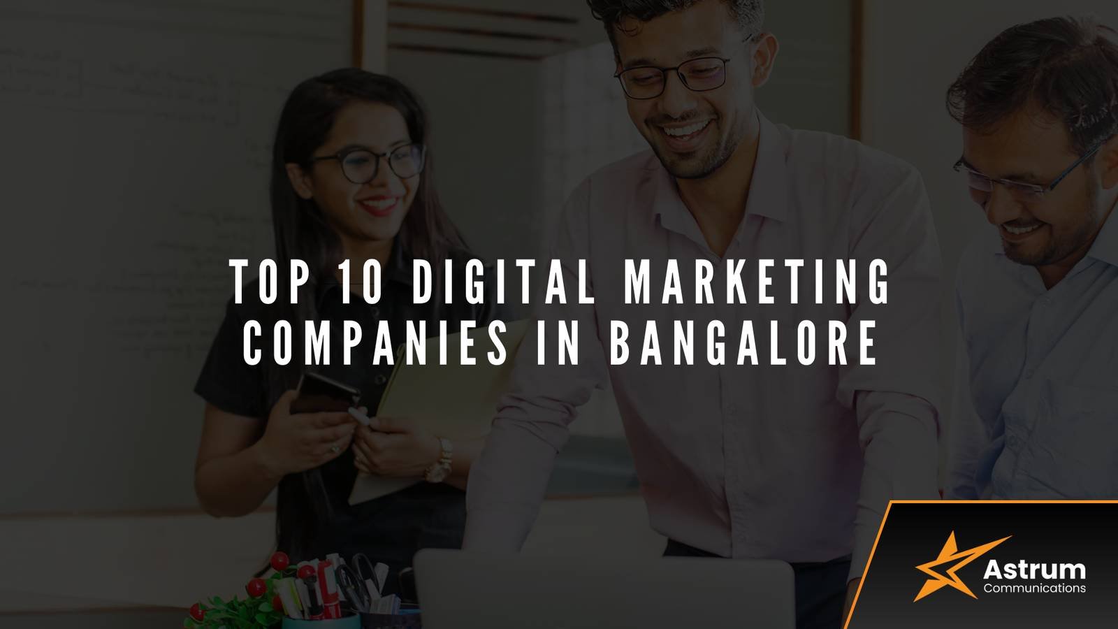 Top 10 Digital Marketing Agencies in Bangalore
