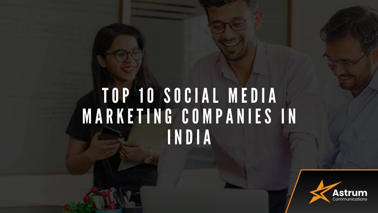 Top 10 Social Media Marketing Companies in India